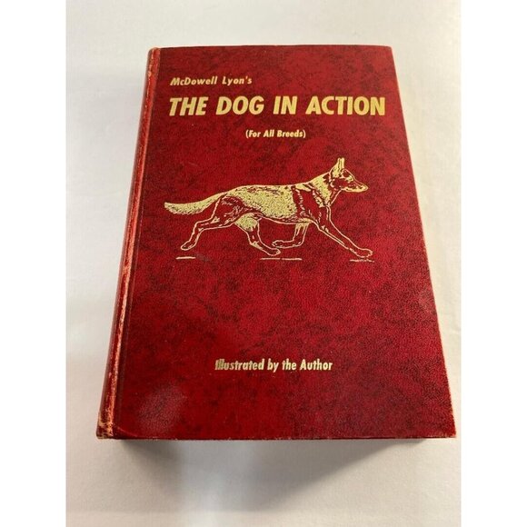 The Dog in Action For All Breeds McDowell Lyon 1950 HC Book VGC - Picture 1 of 12